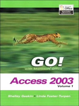 GO! with Microsoft Access 2003 (Volume 1)