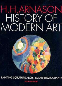 History Of Modern Art: Painting, Sculpture, Architecture, Photography 