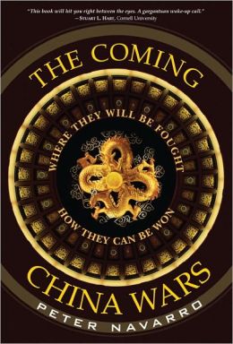 The Coming China Wars: Where they Will Be Fought and How they Can Be Won
