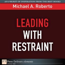 Leading with Restraint