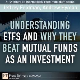 Understanding ETFs and Why They Beat Mutual Funds as an Investment