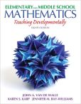 Book Cover Image. Title: Elementary and Middle School Mathematics:  Teaching Developmentally, Author: John Van de Walle