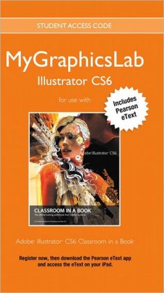 MyGraphicsLab Illustrator Course with Adobe Illustrator CS6 Classroom in a Book