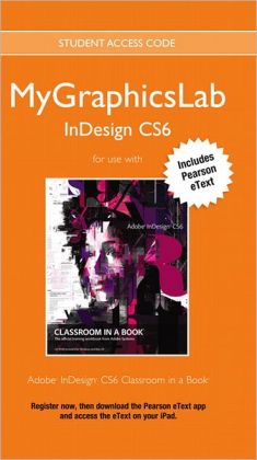 MyGraphicsLab InDesign Course with Adobe InDesign CS6 Classroom in a Book