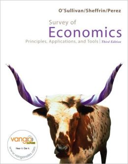 Survey of Economics and MyEconLab and EBook 2-Sem Package (3rd Edition) Arthur O'Sullivan, Steven Sheffrin and Steve Perez