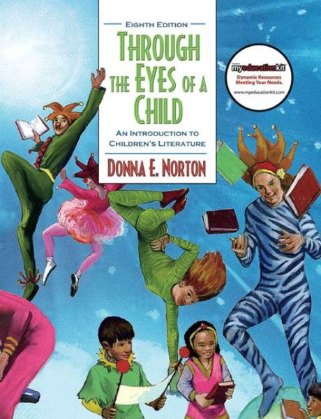 Electronics ebook free download Through the Eyes of a Child: An Introduction to Children's Literature by Donna E. Norton, Saundra Norton