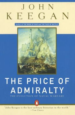 The Price Of Admiralty John Keegan