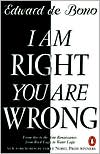 I Am Right-You Are Wrong: From This to the New Renaissance