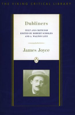 Dubliners: Text, Criticism, and Notes