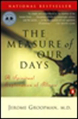 The Measure of Our Days: A Spiritual Exploration of Illness