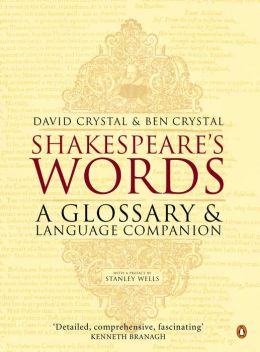Shakespeare's Words David Crystal and Ben Crystal