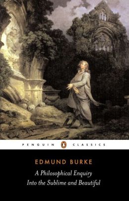 A Philosophical Enquiry into the Origins of the Sublime andBeauitful: And Other Pre-Revolutionary Writings