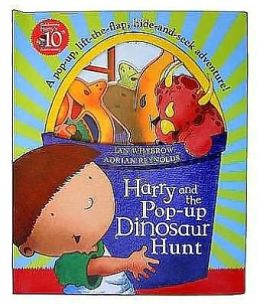 Harry and the Pop-Up Dinosaur Hunt: A Pop-Up, Lift-The-Flap, Hide-And-Seek Adventure!. Ian Whybrow, Adrian Reynolds