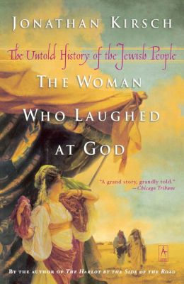 Woman Who Laughed at God: The Untold History of the Jewish People