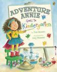 Book Cover Image. Title: Adventure Annie Goes to Kindergarten, Author: Toni Buzzeo
