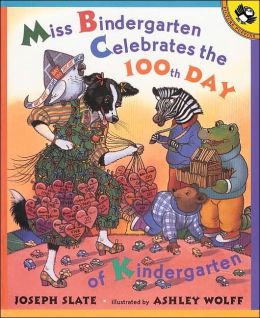Miss Bindergarten Celebrates the 100th Day of Kindergarten (Picture Puffins) Joseph Slate and Ashley Wolff