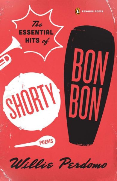 Free text book downloads The Essential Hits of Shorty Bon Bon in English 9780143125235 PDF iBook by Willie Perdomo