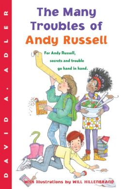 The Many Troubles of Andy Russell David A. Adler and Will Hillenbrand
