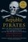 The Republic of Pirates: Being the True and Surprising Story of the Caribbean Pirates and the Man Who Brought Them Down