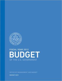 The President's Budget for Fiscal Year 2012