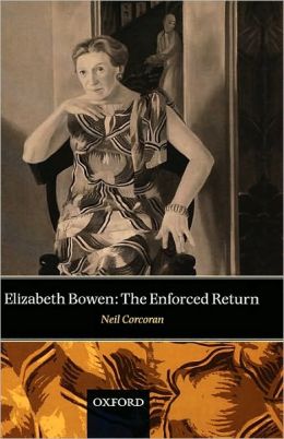 Elizabeth Bowen : The Enforced Return: The Enforced Return