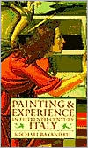 Painting and Experience in Fifteenth-Century Italy: A Primer in the Social History of Pictorial Style