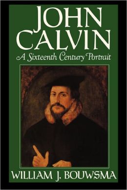 John Calvin; A Sixteenth Century Portrait