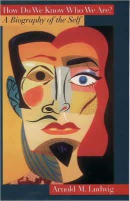 How Do We Know Who We Are?: The Biography of the Self