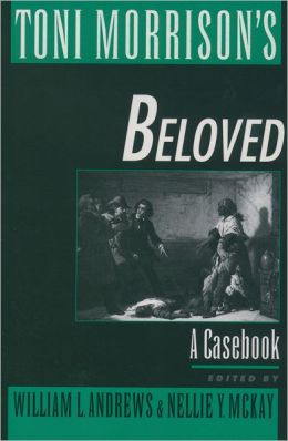 Toni Morrison's Beloved: A Casebook