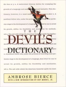 The Devil's Dictionary Ambrose Bierce, Roy Morris