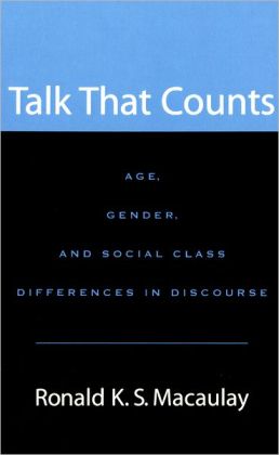 Talk that Counts: Age, Gender, and Social Class Differences in Discourse