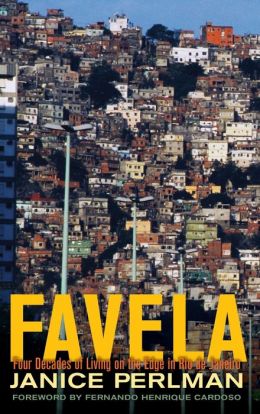 Favela: Four Decades of Living on the Edge in Rio de Janeiro