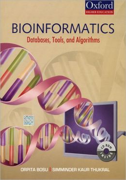 Bioinformatics: Experiments, Tools, Databases, and Algorithms Orpita Bosu and Simminder Kaur Thukral