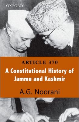 Article 370: A Constitutional History of Jammu and Kashmir A.G. Noorani