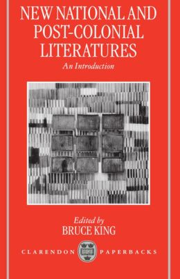 New National and Post-Colonial Literatures: An Introduction