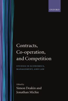 Contracts, Co-Operation, and Competition: Studies in Economics, Management, and Law