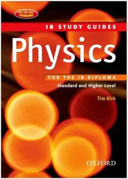 Physics For The Ib Diploma: Study Guide By Tim Kirk 