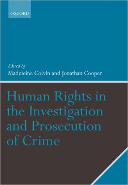 Human Rights in the Investigation and Prosecution of Crime