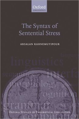 The Syntax of Sentential Stress Arsalan Kahnemuyipour