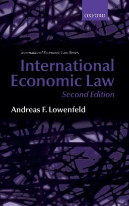 International Economic Law (International Economic Law Series) Andreas F. Lowenfeld