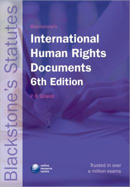 Blackstone's International Human Rights Documents (Blackstone's Statutes) P. R. Ghandhi