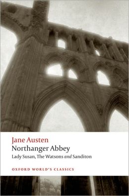 Northanger Abbey, Lady Susan, The Watsons, Sanditon