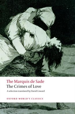 Crimes of Love David Coward, Marquis De Sade