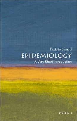 Epidemiology: A Very Short Introduction (Very Short Introductions) Rodolfo Saracci