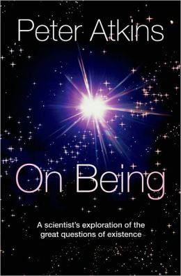 On Being: A Scientist's Exploration of the Great Questions of Existence