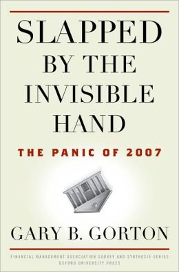 Slapped by the Invisible Hand: The Panic of 2007