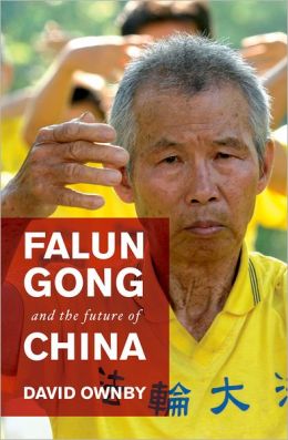 Falun Gong and the Future of China David Ownby