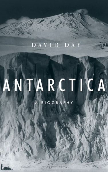 Antarctica: A Biography