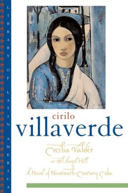 Cecilia Valdes or El Angel Hill: A Novel of Nineteenth-Century Cuba (Library of Latin America Series)