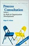 Process Consultation: Its Role in Organization Development, Volume 1